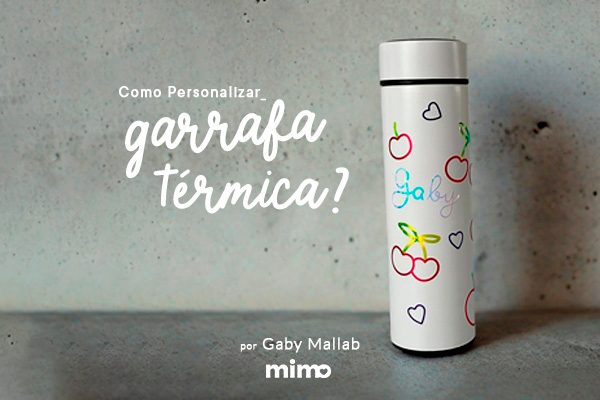 Como Personalizar Garrafa Térmica? - Blog Mimo Crafts